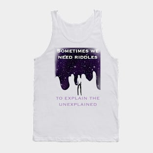 Sometimes we need riddles Tank Top